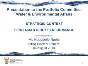 Presentation to the Portfolio Committee Water Environmental Affairs