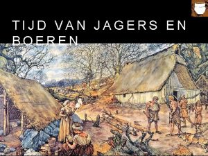 TIJD VAN JAGERS EN BOEREN FILM 10 000