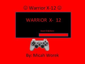 Warrior X12 WARRIOR X 12 Insert Disk here