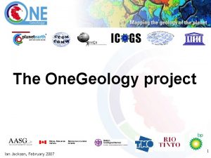 IC GS The One Geology project Ian Jackson