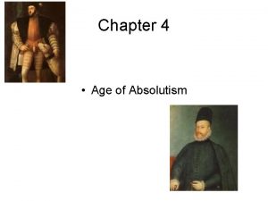 Chapter 4 Age of Absolutism 4 1 Age