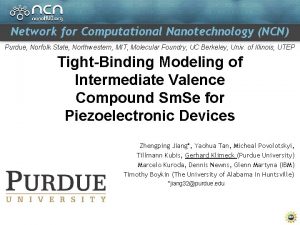 Network for Computational Nanotechnology NCN Purdue Norfolk State