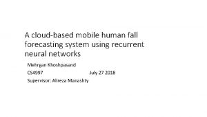 A cloudbased mobile human fall forecasting system using