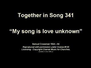Together in Song 341 My song is love