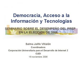 Democracia Acceso a la Informacin y Tecnologas SEMINARIO