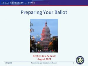 Preparing Your Ballot Election Law Seminar August 2021