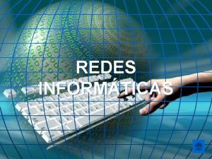 REDES INFORMTICAS ndice Elementos necesarios para conectar a