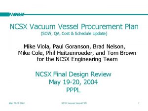 NCSX Vacuum Vessel Procurement Plan SOW QA Cost