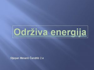 Odriva energija Stjepan Mesari andrli 2 e Energija