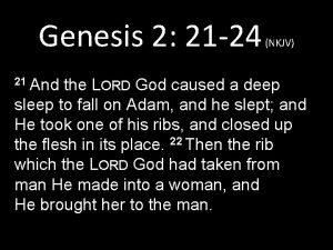 Genesis 2 21 24 21 And NKJV the