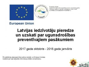 Latvijas iedzvotju pieredze un uzskati par ugunsdrobas preventvajiem