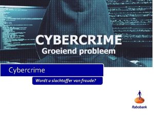 Cybercrime Wordt u slachtoffer van fraude Cybercrime Quiz