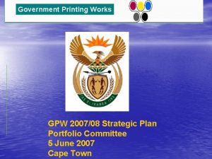 Government Printing Works GPW 200708 Strategic Plan Portfolio