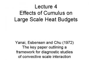Lecture 4 Effects of Cumulus on Large Scale