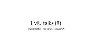 LMU talks 8 Kruskal Wallis nonparametric ANOVA ANOVA