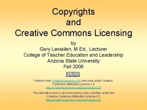 Copyrights and Creative Commons Licensing by Gary Lewallen