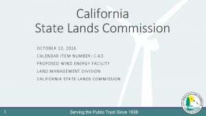 California State Lands Commission OCTOB E R 13