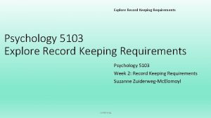 Explore Record Keeping Requirements Psychology 5103 Week 2