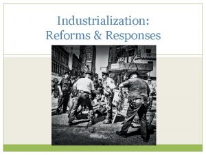 Industrialization Reforms Responses During the Gilded Age businesses