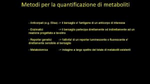 Metodi per la quantificazione di metaboliti Anticorpali e