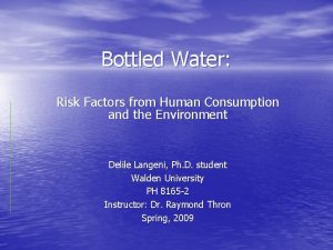 Bottled Water Risk Factors from Human Consumption and