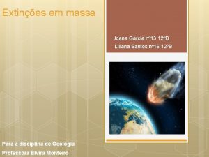 Extines em massa Joana Garcia n 13 12B