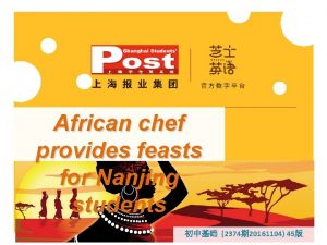 African chef provides feasts for Nanjing students 2374