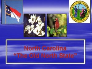 North Carolina The Old North State Location The