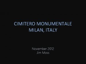 CIMITERO MONUMENTALE MILAN ITALY November 2012 Jim Moss