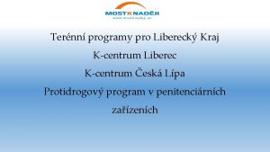 Ternn programy pro Libereck Kraj Kcentrum Liberec Kcentrum