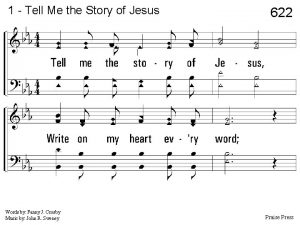 1 Tell Me the Story of Jesus 622