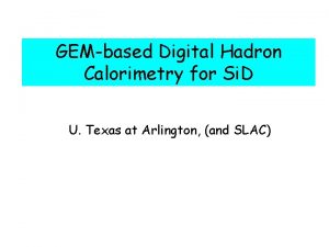 GEMbased Digital Hadron Calorimetry for Si D U