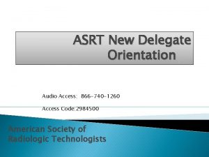 ASRT New Delegate Orientation Audio Access 866 740