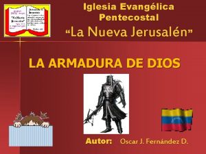 Iglesia Evanglica Pentecostal La Nueva Jerusaln LA ARMADURA