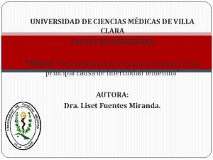 UNIVERSIDAD DE CIENCIAS MDICAS DE VILLA CLARA FACULTAD