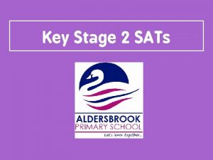 Key Stage 2 SATs The Tests th May