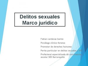 Delitos sexuales Marco jurdico Fabian cardenas barros Psiclogo