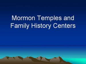 Mormon Temples and Family History Centers Agenda Teaser