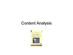 Content Analysis Content Analysis When you directly ask