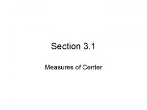 Section 3 1 Measures of Center Mean Measure