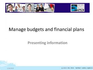 Manage budgets and financial plans Presenting information 1262022