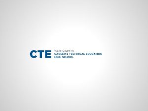 The Basics Comprehensive Core Academics and CTE Grades