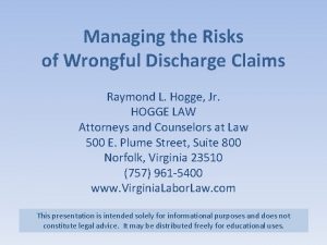 Managing the Risks of Wrongful Discharge Claims Raymond
