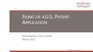 FILING OF A U S PATENT APPLICATION Presented