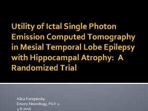 Utility of Ictal Single Photon Emission Computed Tomography