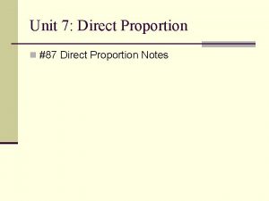 Unit 7 Direct Proportion n 87 Direct Proportion