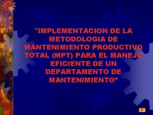 IMPLEMENTACION DE LA METODOLOGIA DE MANTENIMIENTO PRODUCTIVO TOTAL