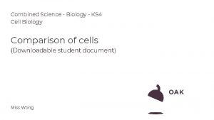 Combined Science Biology KS 4 Cell Biology Comparison