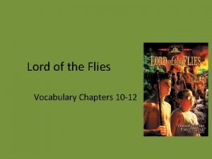 Lord of the Flies Vocabulary Chapters 10 12