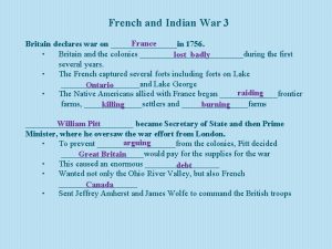 French and Indian War 3 France Britain declares